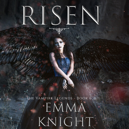 Risen (Book #6 of the Vampire Legends), Emma Knight