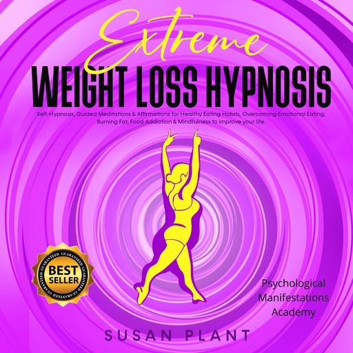 Extreme Weight Loss Hypnosis, Susan Plant, psychological manifestations academy