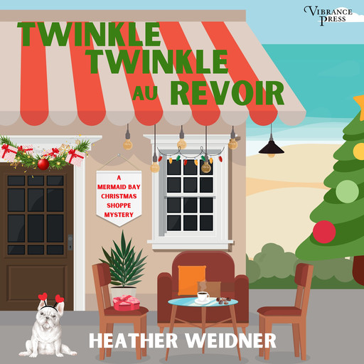 Twinkle, Twinkle Au Revoir, Heather Weidner