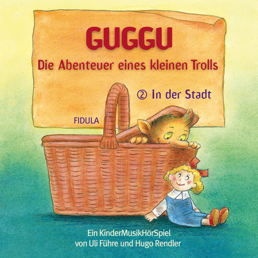 Guggu - Die Abenteuer eines kleinen Trolls, Hugo Rendler, Uli Führe