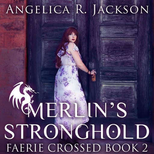 Merlin's Stronghold, Angelica R. Jackson