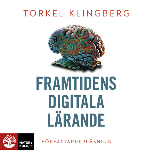 Framtidens digitala lärande, Torkel Klingberg