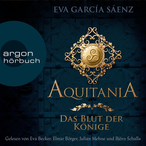 Aquitania - Das Blut der Könige (Ungekürzte Lesung), Eva García Sáenz