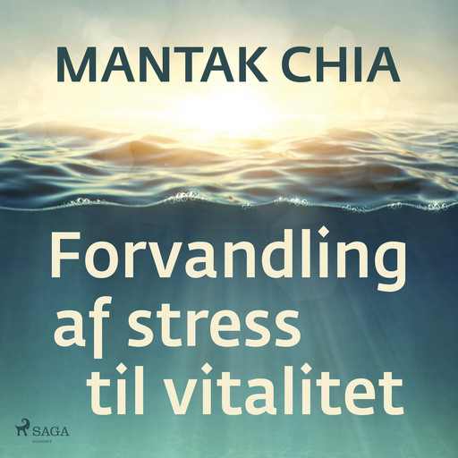 Forvandling af stress til vitalitet, Mantak Chia