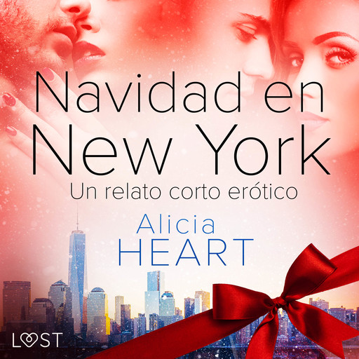 Navidad en Nueva York - un relato corto erótico, Alicia Heart