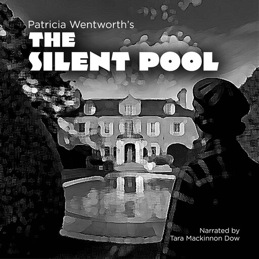 The Silent Pool, Patricia Wentworth