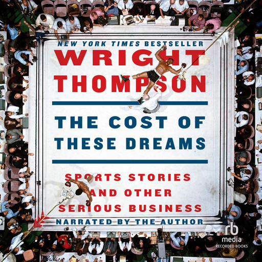 The Cost of These Dreams, Wright Thompson