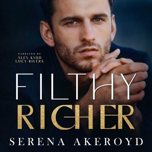 Filthy Richer, Serena Akeroyd