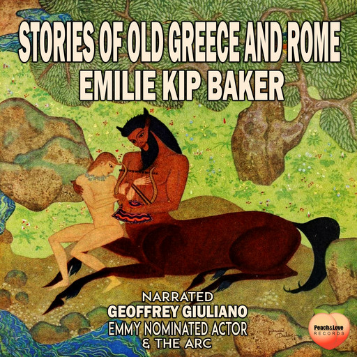 Stories of Old Greece and Rome, Emilie Kip Baker