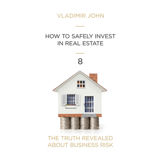 How to safely invest in real estate, Vladimir John