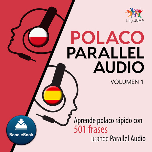 Polaco Parallel Audio Aprende polaco rpido con 501 frases usando Parallel Audio - Volumen 1, Lingo Jump