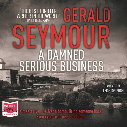 A Damned Serious Business, Gerald Seymour