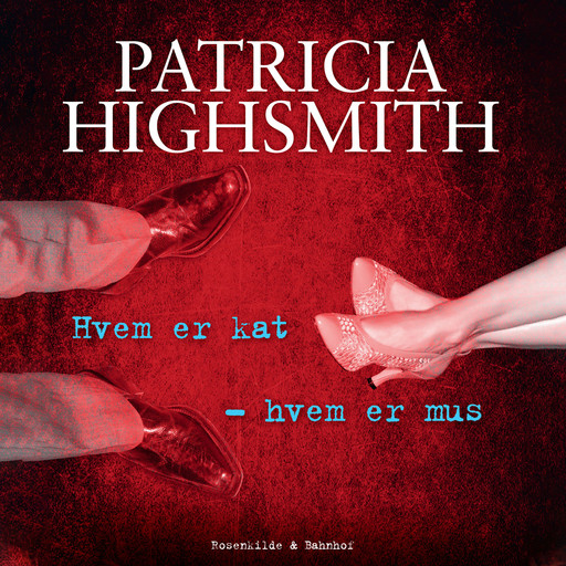 Hvem er kat – hvem er mus, Patricia Highsmith
