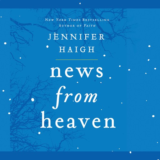 News from Heaven, Jennifer Haigh