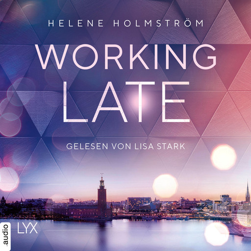 Working Late - Free-Falling-Trilogie, Teil 1 (Ungekürzt), Helene Holmström