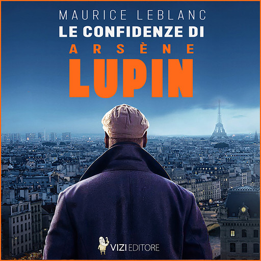Le confidenze di Arsène Lupin, Maurice Leblanc