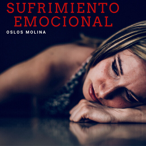 Sufrimiento Emocional, Oslos Molina