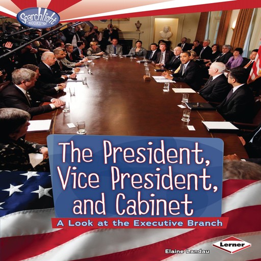 The President, Vice President, and Cabinet, Elaine Landau