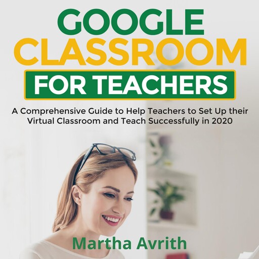 Google Classroom For Teachers, Martha Avrith