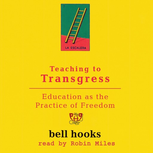 Teaching to Transgress, bell hooks