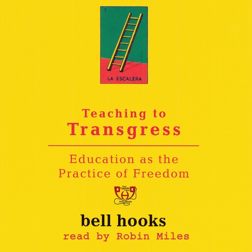 Teaching to Transgress, bell hooks