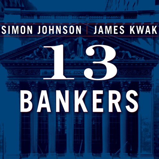 13 Bankers, Simon Johnson, James Kwak