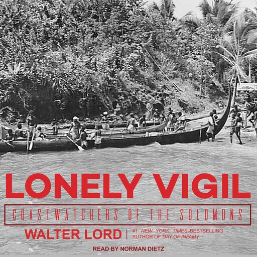 Lonely Vigil, Walter Lord