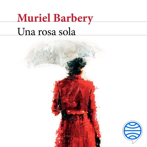 Una rosa sola, Muriel Barbery