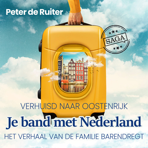 Je band met Nederland - Verhuisd naar Oostenrijk (Familie Barendregt), Peter de Ruiter