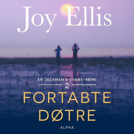 Fortabte døtre, Joy Ellis