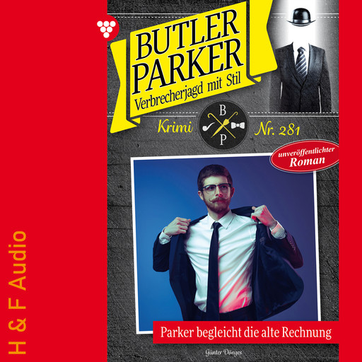 Parker begleicht die alte Rechnung - Butler Parker, Band 281 (ungekürzt), Günter Dönges