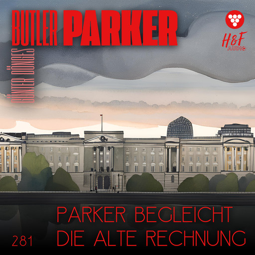 Parker begleicht die alte Rechnung - Butler Parker, Band 281 (ungekürzt), Günter Dönges