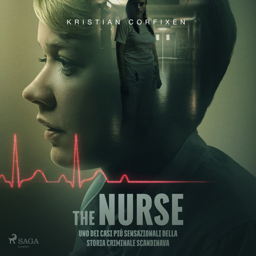 The Nurse. Uno dei casi più sensazionali della storia criminale scandinava, Kristian Corfixen