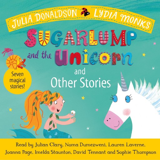 Sugarlump and the Unicorn and Other Stories, Julia Donaldson