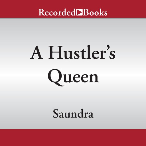 A Hustler's Queen, Saundra