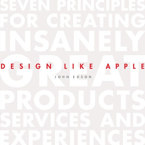 Design Like Apple, John Edson