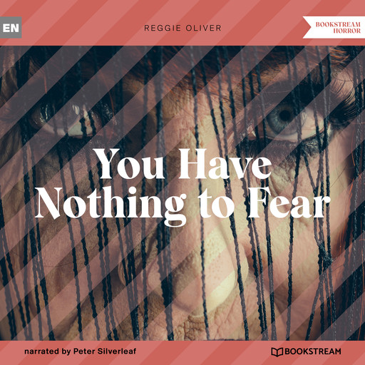You Have Nothing to Fear (Unabridged), Reggie Oliver