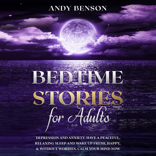 Bedtime Stories for Adults, Andy Benson