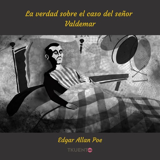 La verdad sobre el caso del señor Valdemar, Edgar Allan Poe