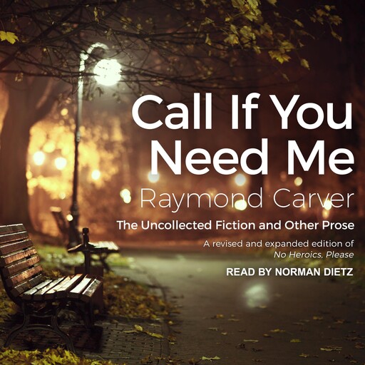 Call If You Need Me, Raymond Carver, William L. Stull