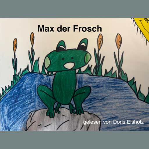 Max der Frosch, Doris Elsholz