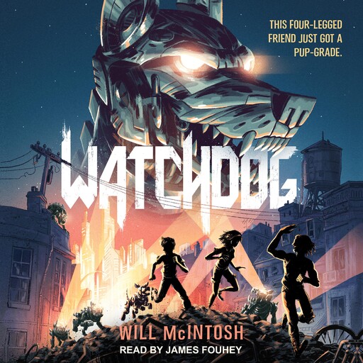 Watchdog, Will McIntosh