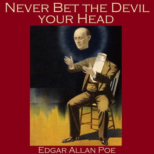Never Bet the Devil your Head, Edgar Allan Poe