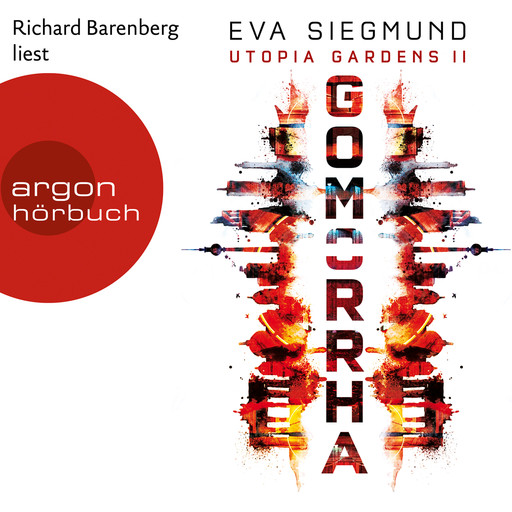 Gomorrha - Utopia Gardens, Band 2 (Ungekürzte Lesung), Eva Siegmund