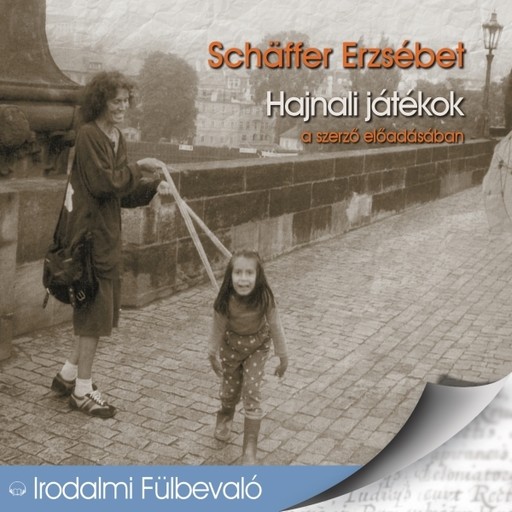 Hajnali játékok - hangoskönyv, Schäffer Erzsébet