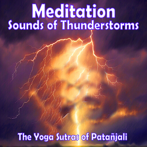 Meditation - Sounds of Thunderstorms, Patañjali