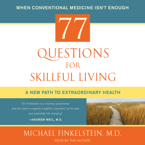 77 Questions for Skillful Living, Michael Finkelstein