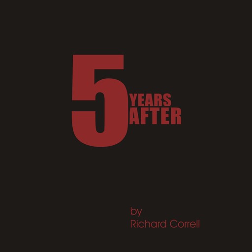 5 Years After, Richard Correll