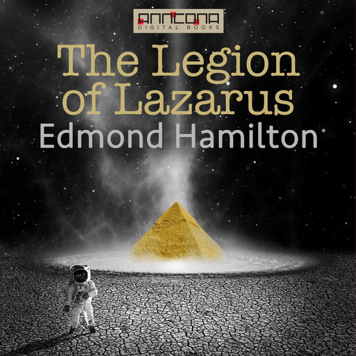 The Legion of Lazarus, Edmond Hamilton