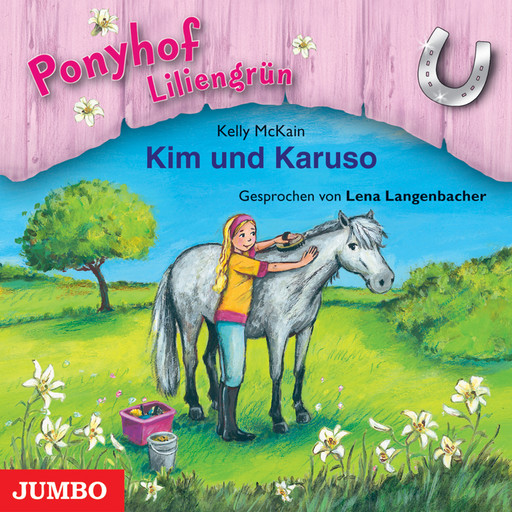 Ponyhof Liliengrün. Kim und Karuso [Band 5], Kelly McKain